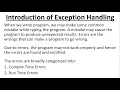 Introduction to Exception Handling Types of Errors Compile Time Errors Run Time Errors