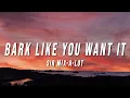 Download Lagu Sir Mix-A-Lot - Bark Like You Want It (Lyrics)