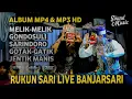 Download Lagu TERBAIK! ALBUM RUKUN SARI melik-melik X gondosuli MAS POYENK rukunsari banjarsari terbaru