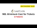 LeetCode 983 - Minimum Cost for Tickets Daily Challenge