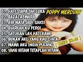 Download Lagu Biarkan Ku Pergi - POPPY MERCURY FULL ALBUM #timnasday #timnasindonesia 
