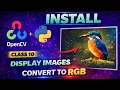 OpenCV Python Tutorial Class 10 Install OpenCV Display Images Convert to RGB