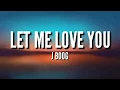 Download Lagu LET ME LOVE YOU - J BOOG (LYRICS)