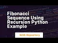 Fibonacci sequence using recursion python example