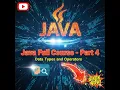 Java Basics Part 4 Primitive Data Types Operators Taking Input from User