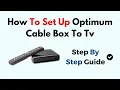 How To Set Up Optimum Cable Box To Tv