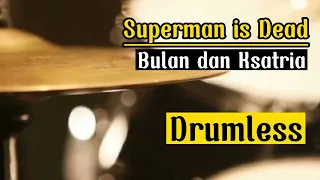 drumless backing tracks superman is dead bulan dan ksatria drumlessbackingtracks supermanisdead