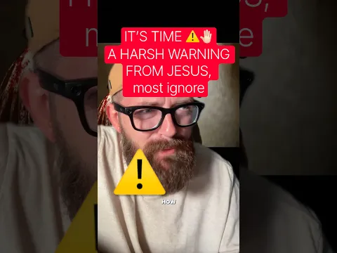 IT’S TIME ⚠️🤚🏻A HARSH WARNING FROM JESUS, most ignore