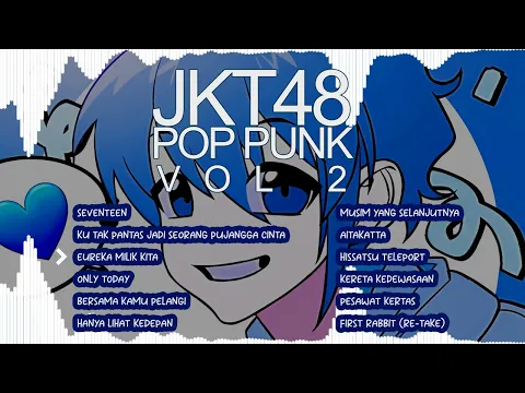 Download MP3 SISASOSE FULL OF JKT48 COVER vol 2