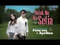 Lagu Fany Zee feat. Aprilian - Untuk Mu Aku Setia (Official Music Video)