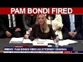 Pam Bondi out as attorney general FOX 5 AT 6AM