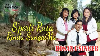 Download Lagu Rohani Terbaru 2018  SEPERTI RUSA RINDU SUNGAIMU - Hosana Singer (Official Video) #musik MP3