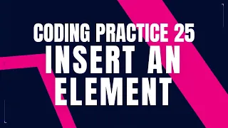 Insert an Element Coding Practice 26 Python Coding tips tricks Nxtwave ccbp 4 0 Python