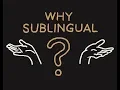 Why Sublingual?