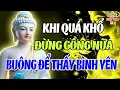 Download Lagu Tại Sao Bạn Mãi Khổ  Nghe Lời Phật Dạy Buông Bỏ Đúng Cách – Chuyển Hóa Nghiệp Báo, Sống An Lạc