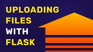 Uploading Files with Flask - Everything You Need to Know