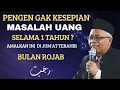 Pengen Gak Kesepian Uang Selama 1 Tahun? Amalkan Ini Di Jum'at Terahir Bulan Rojab,Kh.Usman Ridlo