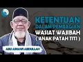 Lagu KETENTUAN DALAM PEMBAGIAN WASIAT WAJIBAH (ANAK PATAH TITI) - Abu Asnawi Abdullah, MA - (Ilmu Faraid)