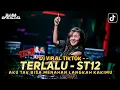 Lagu DJ VIRAL TIKTOK ‼️ TERLALU - AKU TAK BISA MENAHAN LANGKAH KAKIMU ‼️ DJ NA OFFICIAL
