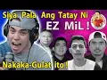 🔴  Siya  Pala  ang  Tatay  ni  EZ MiL !   Grabe !   Di ko Akalain !
