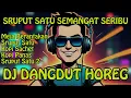 Lagu SERUPUT SATU SEMANGAT SERIBU - LAGU LUCU [ DJ DANGDUT REMIX HOREG ]