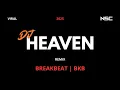 Lagu DJ HEAVEN REMIX BREAKBEAT (BKB) STADIUM 2025 | DJ VIRAL 2025 | DUGEM FULL MELODY FULL BASS