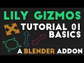 LilyGizmos Tutorial 01 - Basics