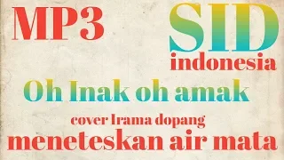 Irama dopang cover oh inak oh amak. Meneteskan air mata.Mp3