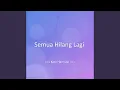 Download Lagu Semua Hilang Lagi