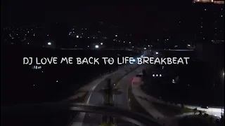 dj love me back to life breakbeat full bass 2014