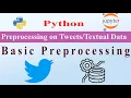 Basic Preprocessing on Textual Tweets Data using Python Jupyter Notebook