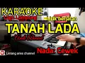 KARAOKE LIVE ..//TANAH LADA ( ANDI AHMAD ) //NADA CEWEK // ENDING INFROF//