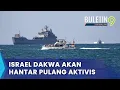 Download Lagu Israel Akan Hantar Pulang Aktivis Flotila Ke Eropah
