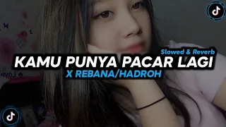 dj kamu punya pacar lagi x rebana hadroh slowed u0026 reverb 
