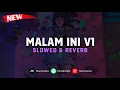 Download Lagu DJ Malam Ini V1 ( Slowed \u0026 Reverb ) 🎧
