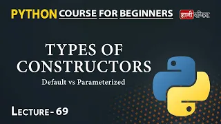 Types of Constructors in Python Lecture 69 Python for Beginners