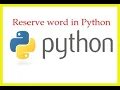 Python lecture 5 Reserved Words in Python