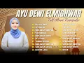 Download Lagu Full Album Sholawat Terbaru AYU DEWI EL MIGHWAR - Hayyul Hadi | Al Itiraf | Full Album 2023 |