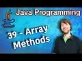 Java Programming Tutorial 39 - Array Methods Arrays fill Arrays asList Arrays equals