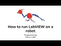 How to Run LabVIEW on a Robot