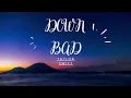 Taylor Swift - Down Bad (Lyrics) 2024