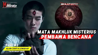 part2 perjuangan biksu menutup segel mata makhluk misterius alur cerita film the 8th n1ght
