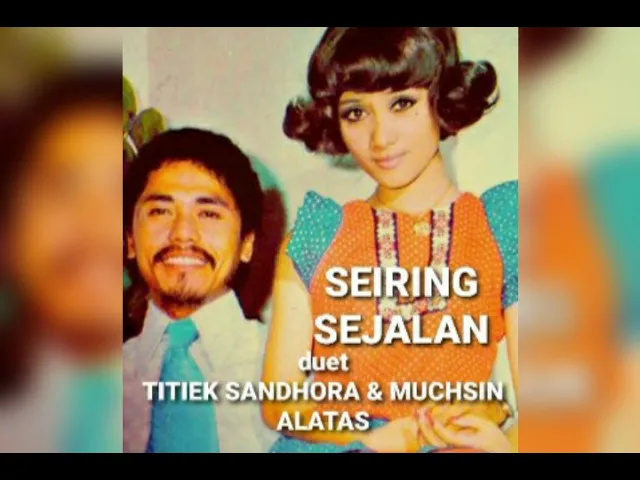 Download MP3 TITIEK SANDHORA & MUCHSIN ALATAS - Seiring Sejalan (cipt. Titiek Puspa), music by Panca Nada