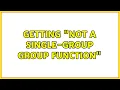 Getting not a single-group group function
