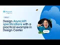 How to Design AsyncAPI Specifications with a Practical Example in MuleSoft s Design Center