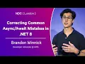 Correcting Common Mistakes in NET 8 - Brandon Minnick