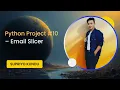 Python Project - Email Slicer Learn Python Step by Step Mini Project Series
