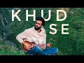Osho Jain - Khud Se | #OshoJain