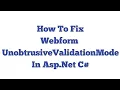 How to solve Webform UnobtrusiveValidationMode Error In Asp Net C