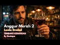 Lagu Anggur Merah 2 | Loela Drakel | Cover Music Video By Gustapo